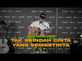 Download Lagu TAK SEINDAH CINTA YANG SEMESTINYA - NAFF || COVER BY ANGGA CANDRA