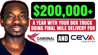 200 000 A Year With Your Box Truck Doing Final Mile Delivery For Cardinal Ceva Logistics
