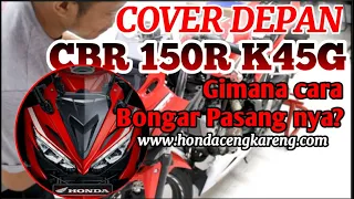 Download Cara Bongkar Pasang Cover Depan CBR 150R K45G MP3