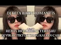 Lagu DJ KITA BIKIN ROMANTIS REMIX BREAKBEAT VIRAL TIKTOK | KITA BIKIN ROMANTIS BREAKBEAT TERBARU