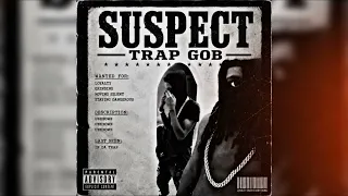 Trap Gob - Suspect (Raw Audio)