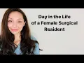 Day in the Life of a Female Surgery Resident