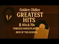 Download Lagu Golden Oldies Greatest Hits 🎙 60s \u0026 70s Timeless Songs Playlist – Best of the Legends