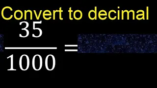 Convert to decimal How To Convert Decimals to Fractions