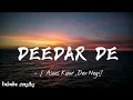 Deedar De - Asees Kaur, Dev Negi ❤️ with lyrics ❤️ #music  #kahabaonsibs