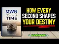 Own Your Time Master Every Hour Eliminate Distractions Build a Successful Life book