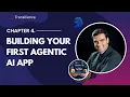 Chapter 4 Building Your First Agentic AI App