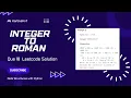 Que18 Integer To Roman LeetCode Solution Top 150 interview Question