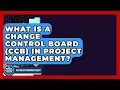 What Is A Change Control Board CCB In Project Management - The Project Manager Toolkit