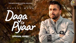 Daga Te Pyaar (Official Video) | Sharry Maan | Back To Roots