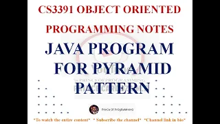 JAVA PROGRAM TO DISPLAY PYRAMID PATTERN CS3391 OBJECT ORIENTED PROGRAMMING NOTES 2021 REGULATION