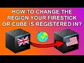 How To Change the Region your Firestick or Cube Is Registered In
