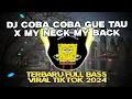 Download Lagu DJ COBA COBA GUE TAU X MY NECK MY BACK FULL BASS TERBARU YANG KALIAN CARI