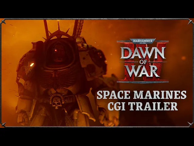 Warhammer 40,000: Dawn of War IV – Space Marines CGI Trailer [PEGI]