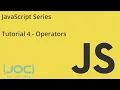 JOC JavaScript Series Tutorial 4 Operators