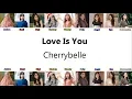 Download Lagu Cherrybelle - Love Is You ( Audio Lirik ) (Anisa,Devi,Gigi,Christy,Cherly,Felly,Angel,Ryn,Sarwendah)