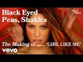 Download Lagu The Black Eyed Peas - The Making of 'GIRL LIKE ME' | Vevo Footnotes ft. Shakira