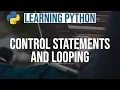 Learning Python Python Control Statements and Looping Python Programming