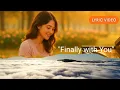 Download Lagu 🎶Naya-Finally-with-You