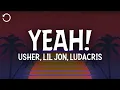 Download Lagu USHER, Lil Jon, Ludacris - Yeah! (Lyrics)