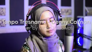 Download Tanpo Tresnamu - Cover by Woro Widowati MP3