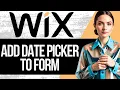 How to Add Date Picker to Form in Wix