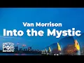 Van Morrison - Into the Mystic