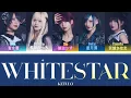 Whitestar - Ketulo 【歌詞】【パート割り】【Color Coded Lyrics】