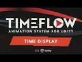 Tutorial 06 - Time Display Timeflow Animation System for Unity
