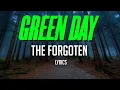 Download Lagu Green Day - The Forgotten (Lyric Video)