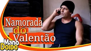 Mano Doido foi pra cima da namorada do Valentão 
