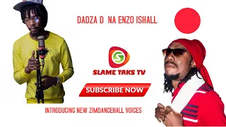 enzo ishall ft dadza d brand new voices introduced by zimdancehall masters must watch 2020