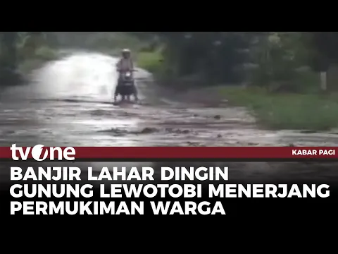Material Lahar Dingin Gunung Lewotobi Menerjang Permukiman Warga
