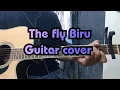 Download Lagu the fly - biru guitar cover (chord) by pakubil