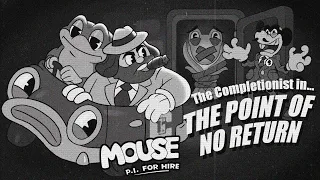 Mouse PI For Hire Doesn't Want You To Complete It | The Completionist