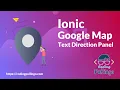 Ionic Google Map Text Direction Panel Direction codingindian com