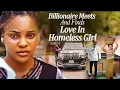 Download Lagu Billionaire Meets And Finds Love In The Homeless Poor Girl On His Way Nigerian Movies (2025 Trending