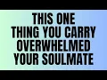 Angels Say: This ONE Thing You Carry Overwhelmed Your Soulmate 😭💫❤️
