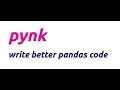 pynk demo - write better pandas code