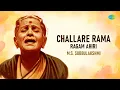 Download Lagu Challare Rama | M.S. Subbulakshmi Devotional Songs | Ragam Ahiri | Carnatic Classical Music