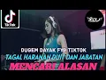 DJ TAGAL HARANAN DUIT DAN JABATAN FYP TIKTOK \u0026 KAU TIGAKAN CINTA FUNKOT VERSION