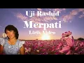 Download Lagu Uji Rashid ~Merpati ~Lirik