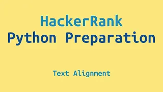 20 HackerRank Python Preparation - Text Alignment
