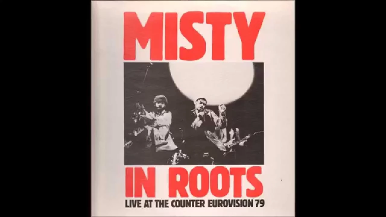 Misty In Roots ‎- Live At The Counter Eurovision 79