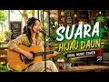 SUARA - HIJAU DAUN | SIGUL MUSIC COVER