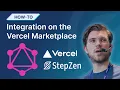 Full Stack Grap L Apps in One-Click with the StepZen and Vercel Integration