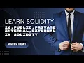 Solidity Tutorial 26 public private internal external in Solidity Code With Sahil