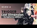 Reaction to TRIGGER's “Last Dimension  -Symphonic Edition-“  - THTFHQ Review Advent Calendar 2021