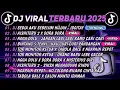 Lagu DJ TIKTOK TERBARU 2025🎵DJ SEDIA AKU SEBELUM HUJAN - IDGITAF🎵DJ AISHITERU 2 X DORA DORA || FULL ALBUM