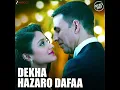 Dekha Hazaro Dafaa - Arijit Singh & Palak Muchhal Vocals Only